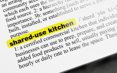 Good Food Glossary: Shared-Use Kitchen